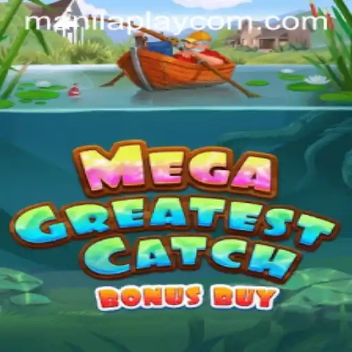 Exploring the Exciting World of MegaGreatestCatchBonusBuy on Manilaplay